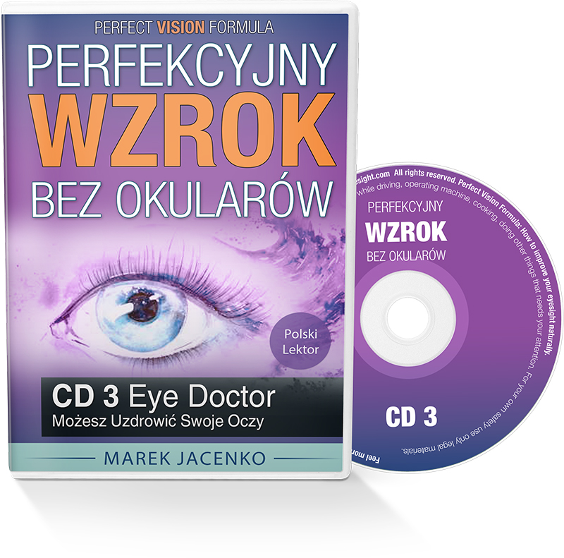 Perfekcyjny Wzrok Bez Okularów CD 3 - Skorzystaj z Leczniczej Siły Twojego Organizmu