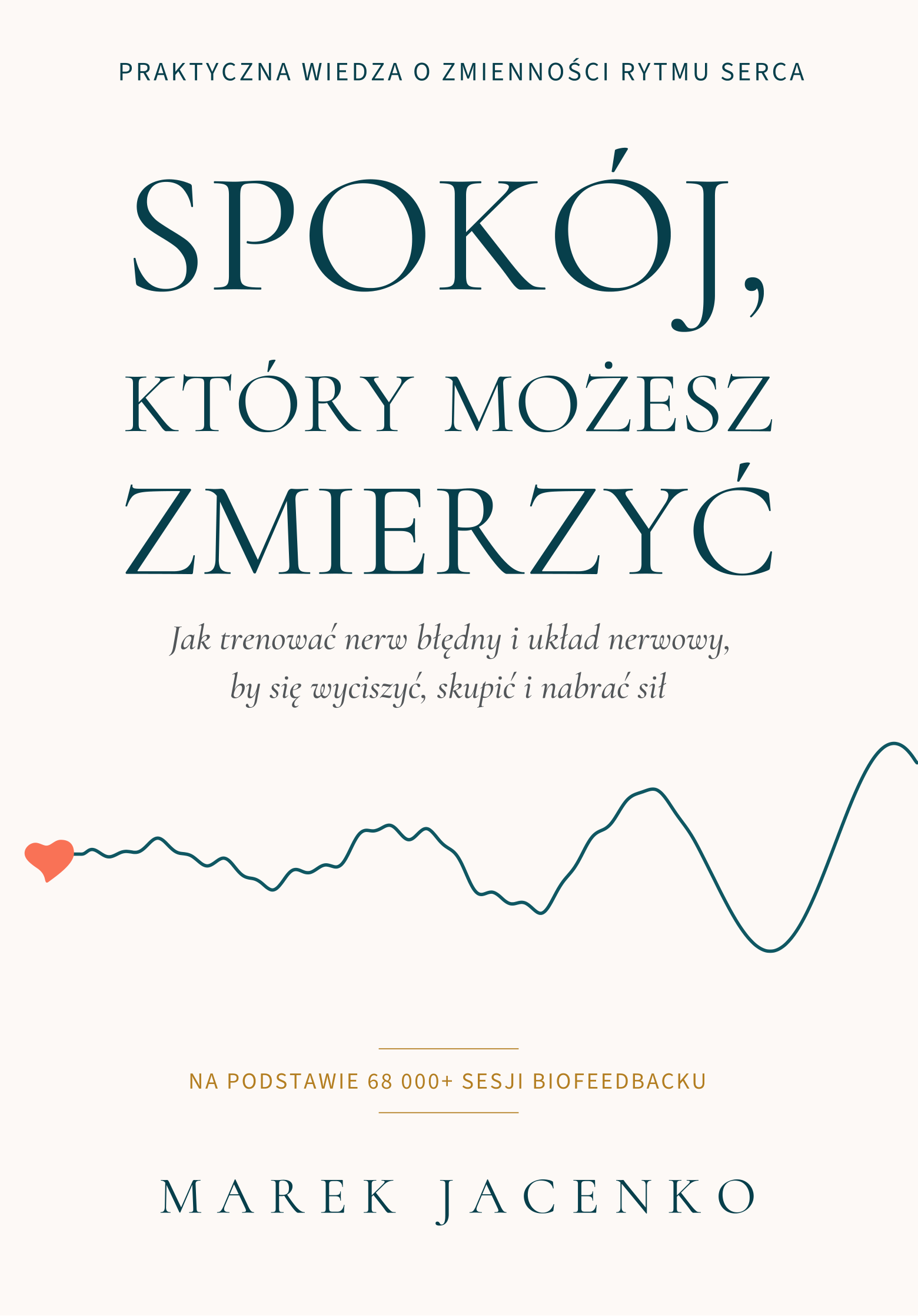 Okładka książki „Spokój, który możesz zmierzyć” Marka Jacenko